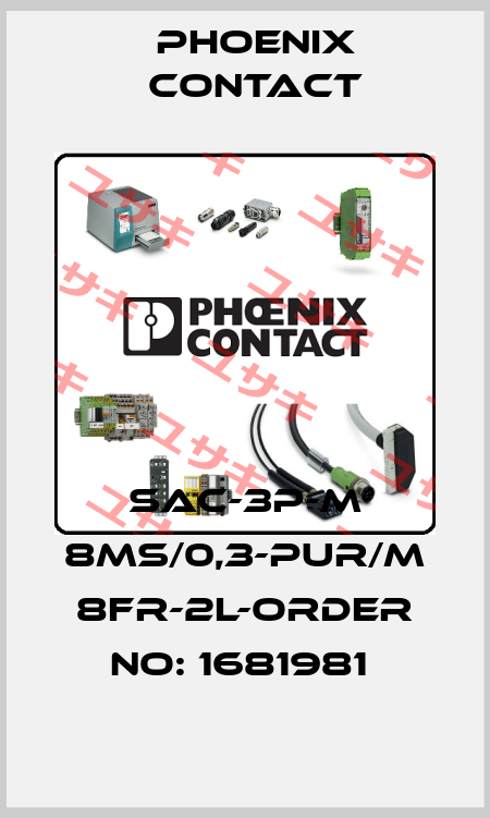 SAC-3P-M 8MS/0,3-PUR/M 8FR-2L-ORDER NO: 1681981  Phoenix Contact