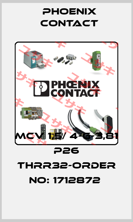 MCV 1,5/ 4-G-3,81 P26 THRR32-ORDER NO: 1712872  Phoenix Contact