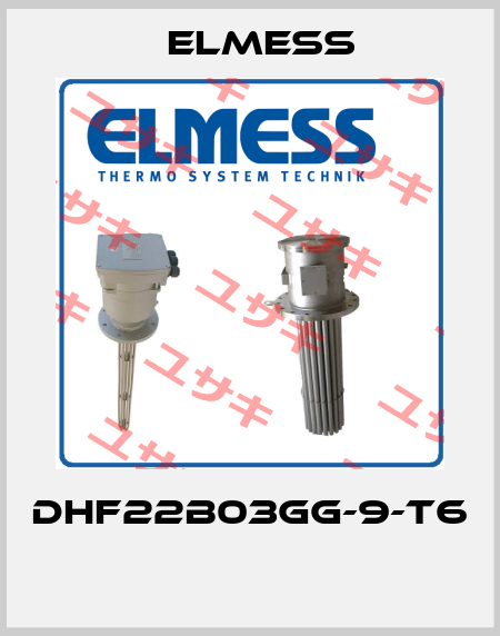 DHF22B03GG-9-T6  Elmess