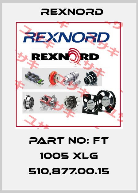 PART NO: FT 1005 XLG 510,877.00.15 Rexnord