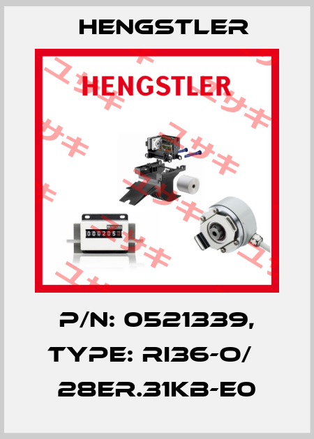 p/n: 0521339, Type: RI36-O/   28ER.31KB-E0 Hengstler