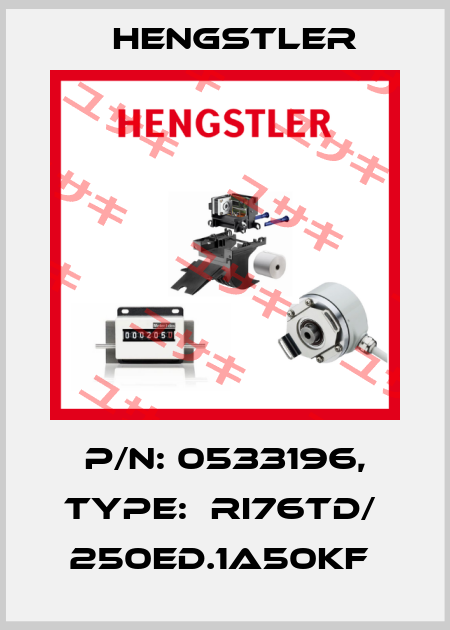 P/N: 0533196, Type:  RI76TD/  250ED.1A50KF  Hengstler