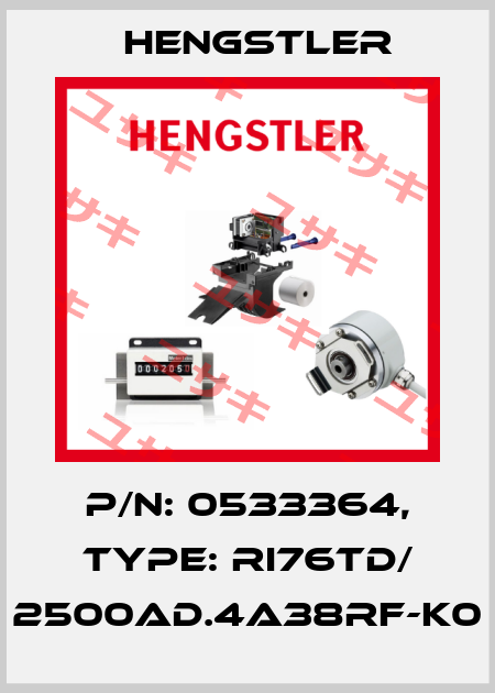 p/n: 0533364, Type: RI76TD/ 2500AD.4A38RF-K0 Hengstler