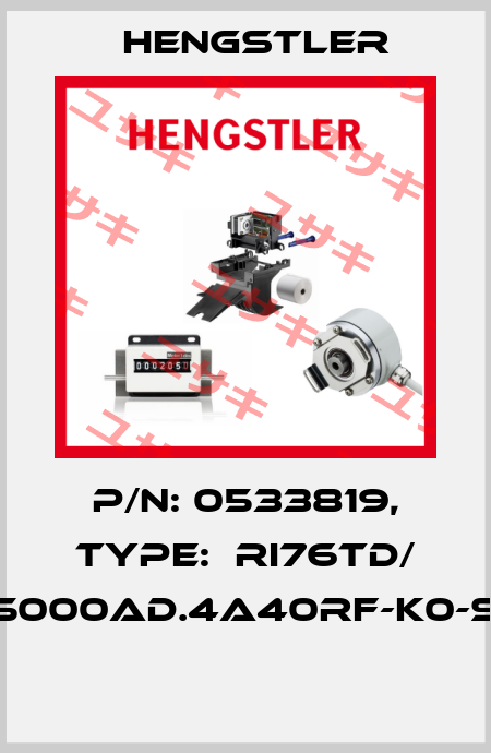 P/N: 0533819, Type:  RI76TD/ 5000AD.4A40RF-K0-S  Hengstler