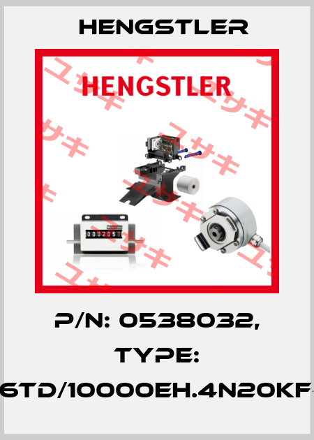 p/n: 0538032, Type: RI76TD/10000EH.4N20KF-D0 Hengstler