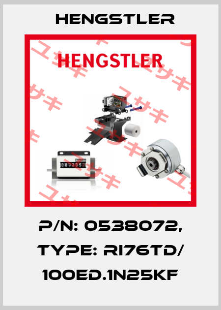 p/n: 0538072, Type: RI76TD/ 100ED.1N25KF Hengstler