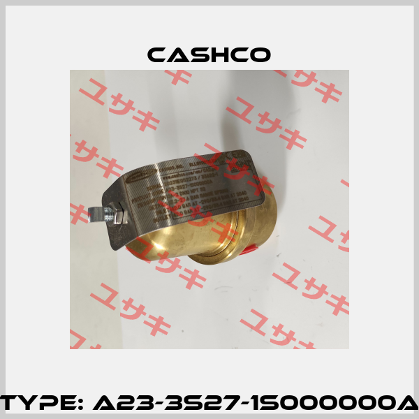 Type: A23-3S27-1S000000A Cashco