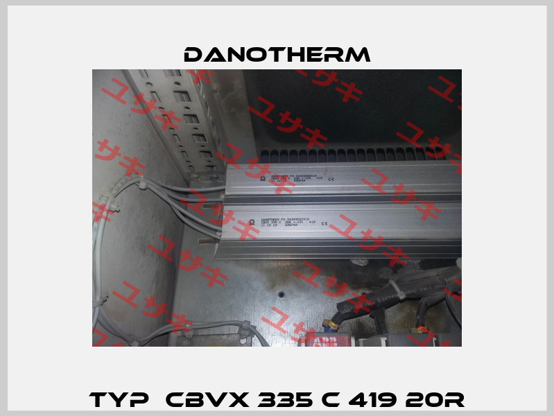 Typ  CBVX 335 C 419 20R Danotherm