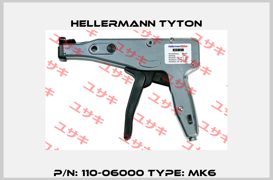 P/N: 110-06000 Type: Mk6  Hellermann Tyton