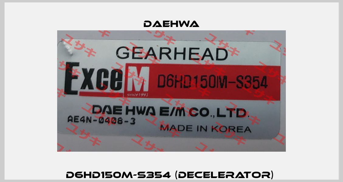 D6HD150M-S354 (decelerator)  Daehwa