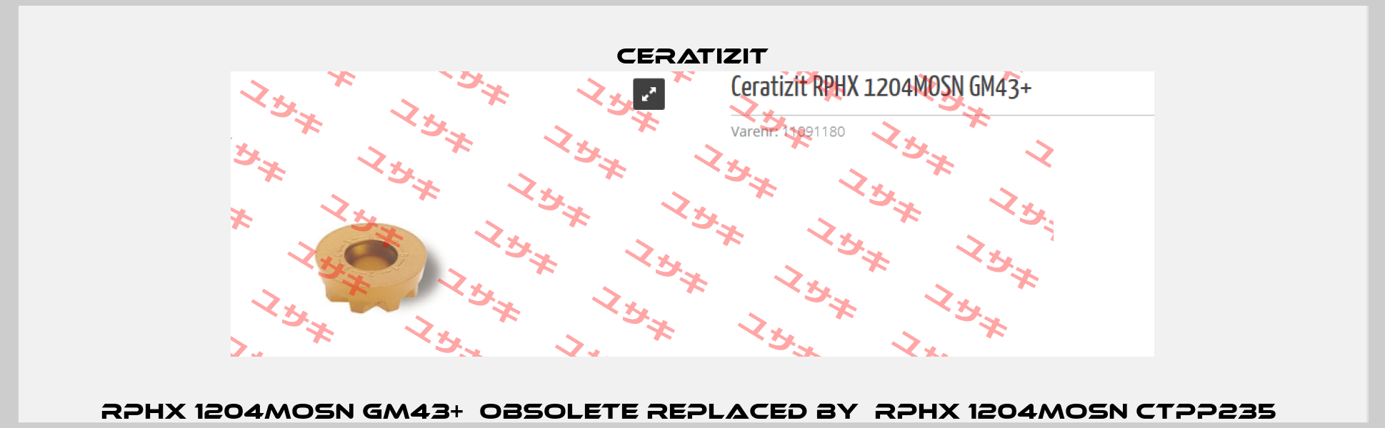 RPHX 1204MOSN GM43+  obsolete replaced by  RPHX 1204MOSN CTPP235  Ceratizit