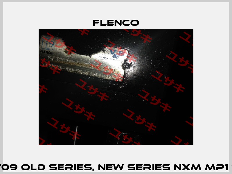 ISF320210-57709/5-4/09 old series, new series NXM MP1 100 56 M500 V AP E 1  Flenco