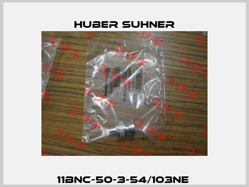 11BNC-50-3-54/103NE  Huber Suhner