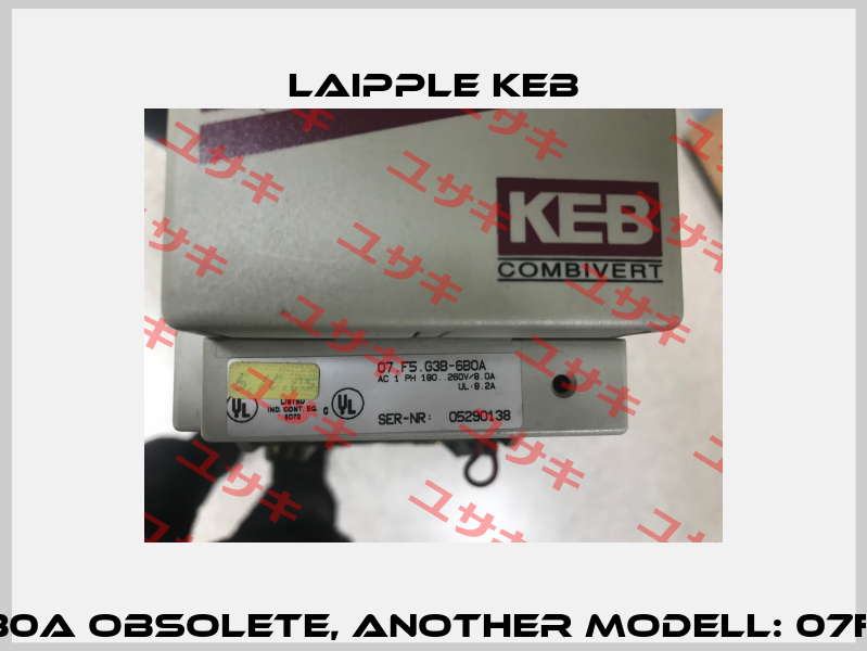 07.F5.G3B-6B0A obsolete, another modell: 07F5C3B-0B0A  LAIPPLE KEB