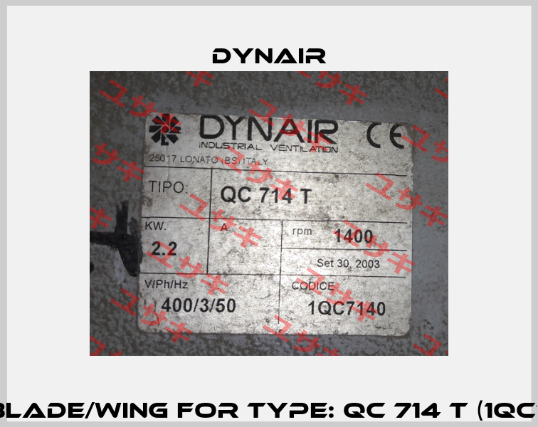 Fan Blade/Wing For Type: QC 714 T (1QC7140)  Dynair