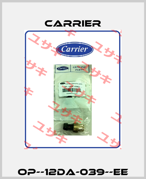 OP--12DA-039--EE Carrier