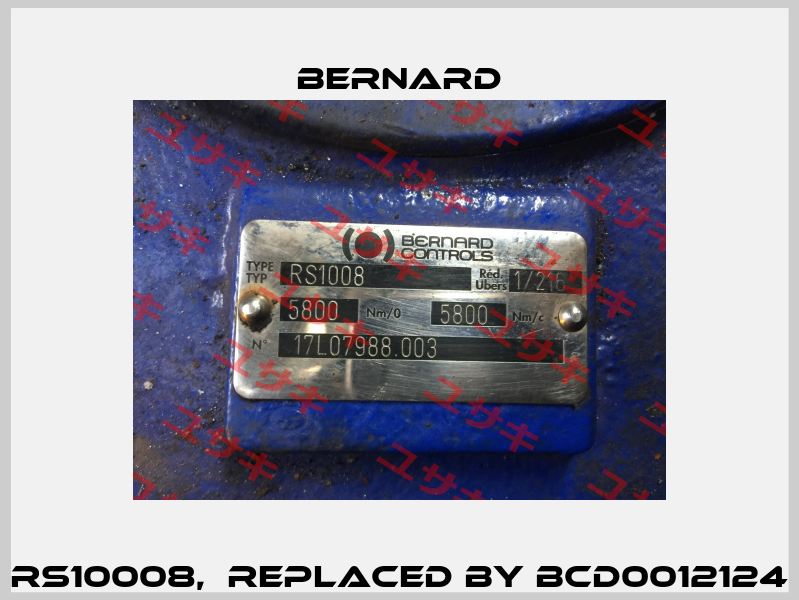 Rs10008,  replaced by BCD0012124 Bernard