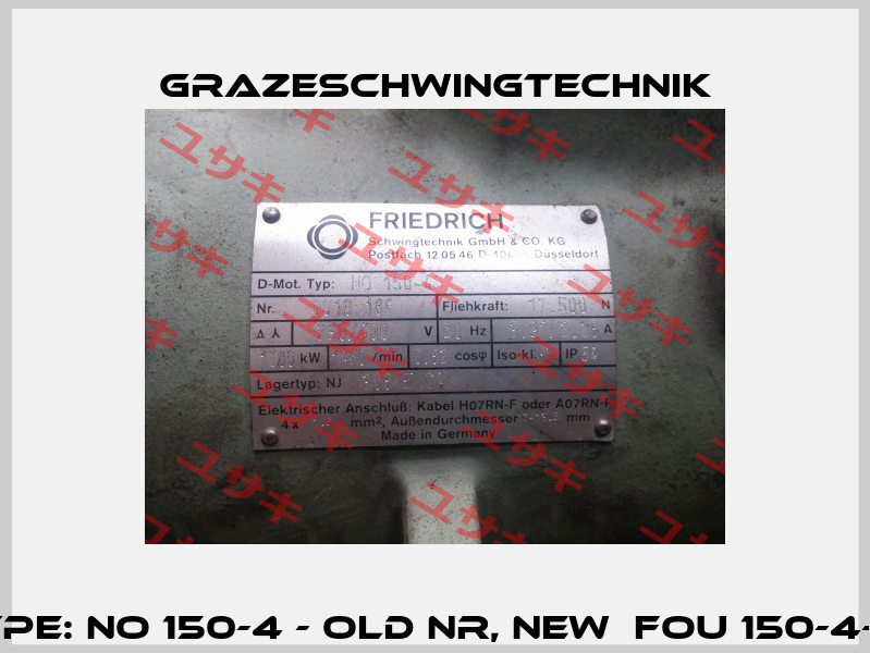 Type: NO 150-4 - old nr, new  FOU 150-4-2.1 GrazeSchwingtechnik