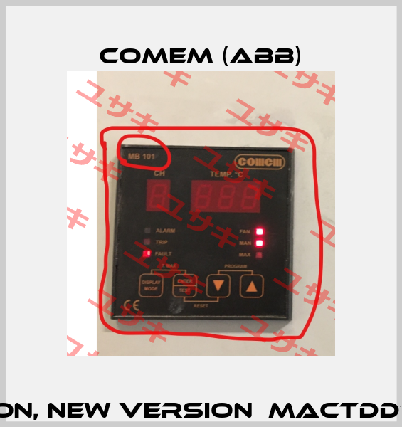 MB101 old version, new version  MACTDDTI000000000000 Comem (ABB)