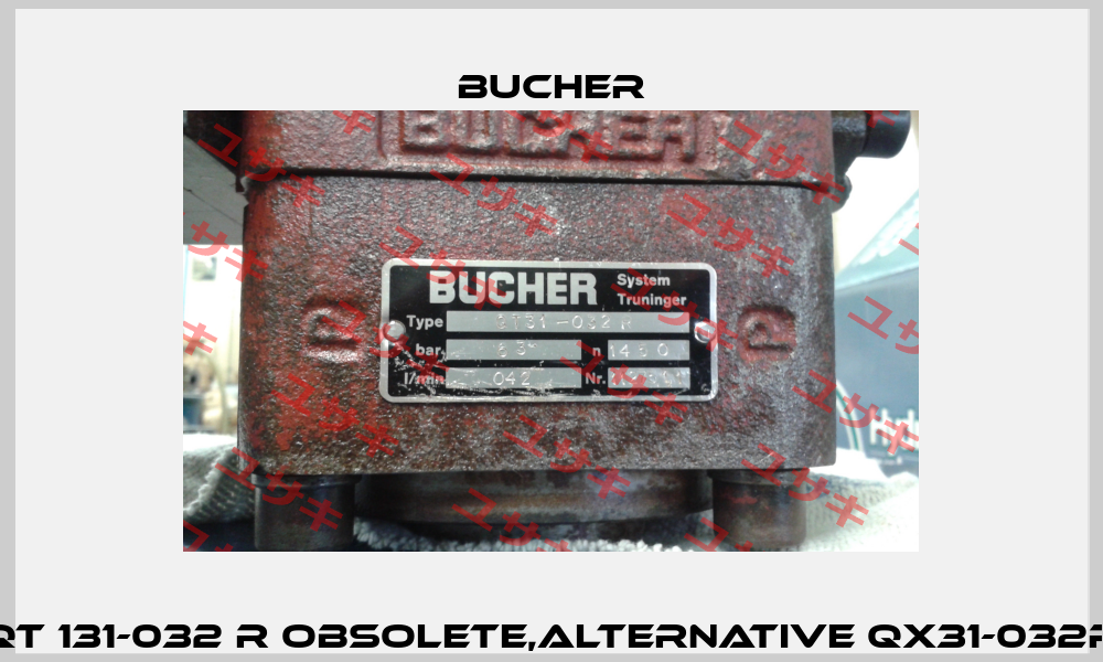 QT 131-032 R obsolete,alternative QX31-032R Bucher