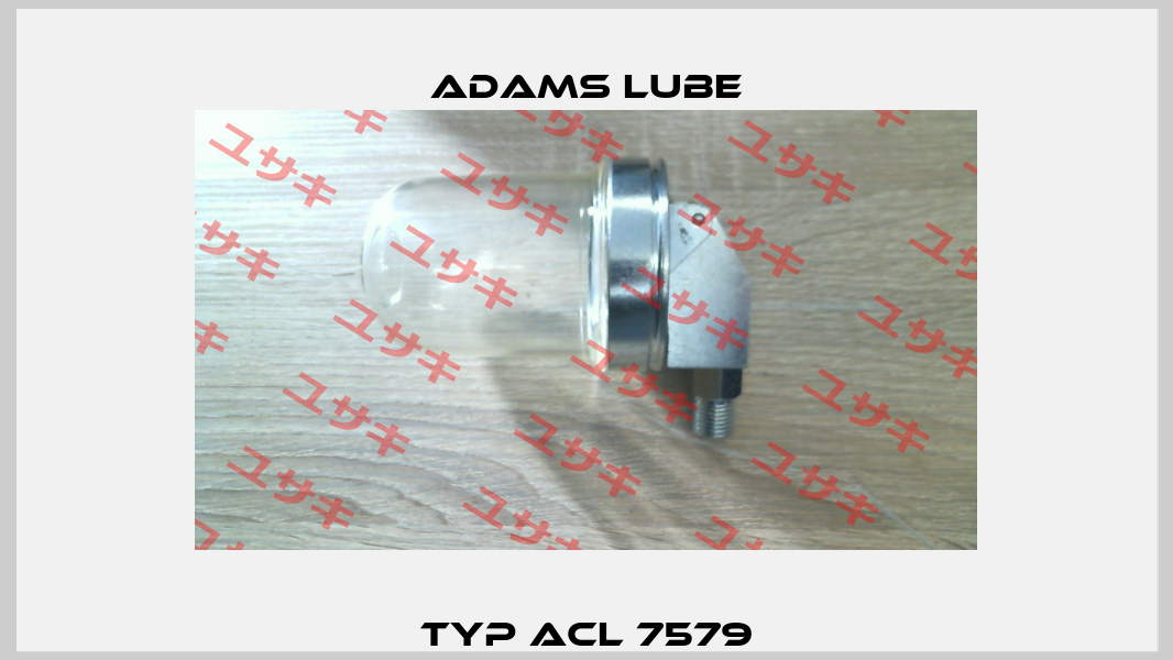 Typ ACL 7579 Adams Lube