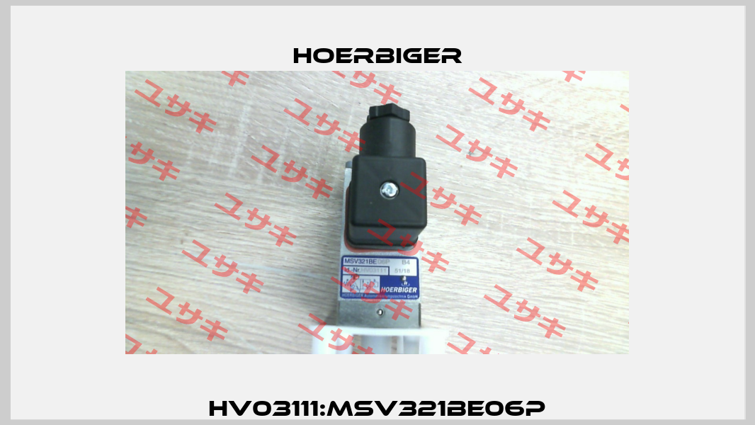 HV03111:MSV321BE06P Hoerbiger