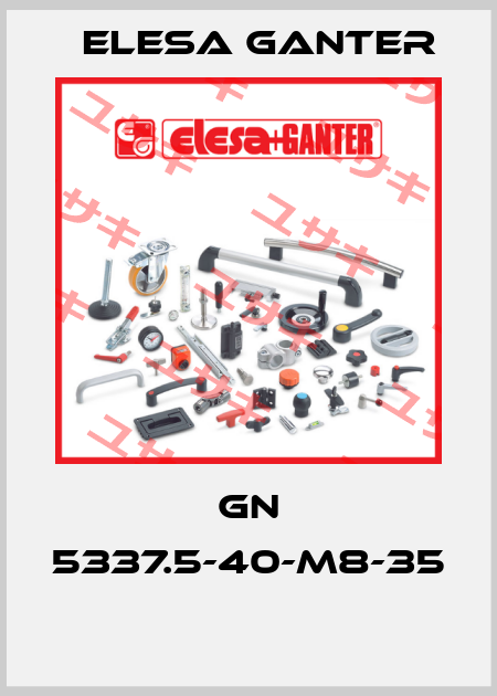 GN 5337.5-40-M8-35  Elesa Ganter