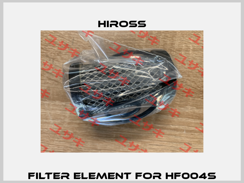 Filter element for HF004S Hiross