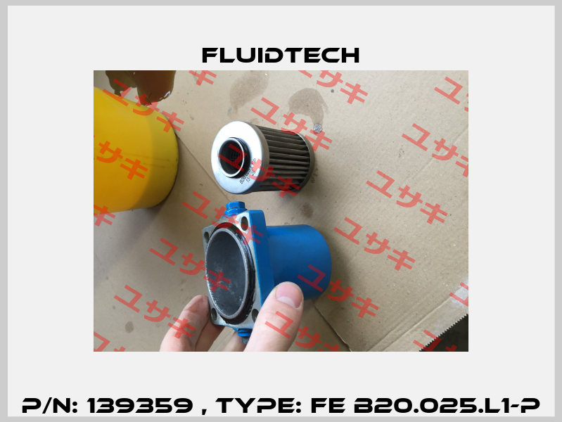 P/N: 139359 , Type: FE B20.025.L1-P Fluidtech