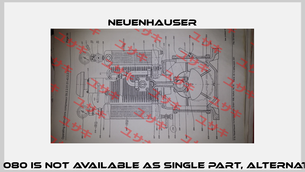 P8 521C 080 is not available as single part, alternativ 090  Neuenhauser
