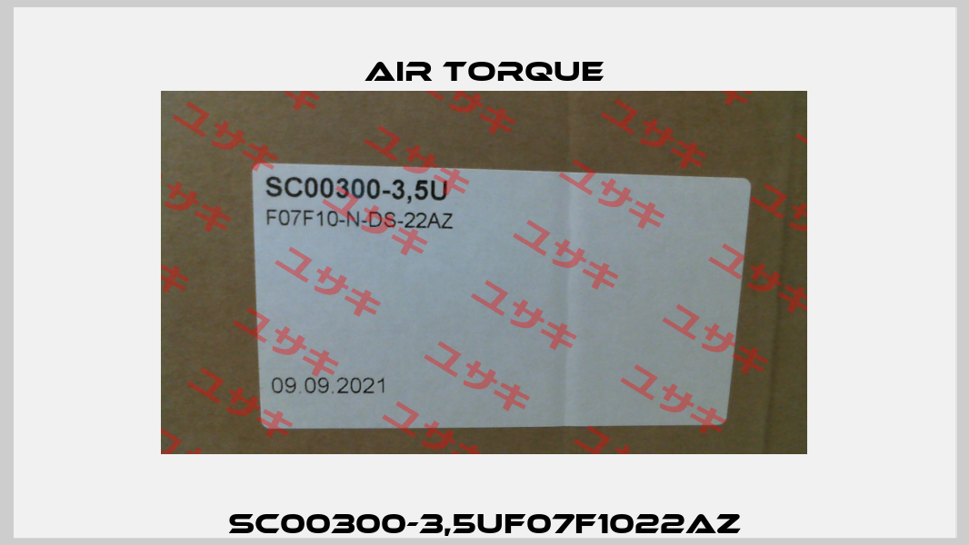 SC00300-3,5UF07F1022AZ Air Torque