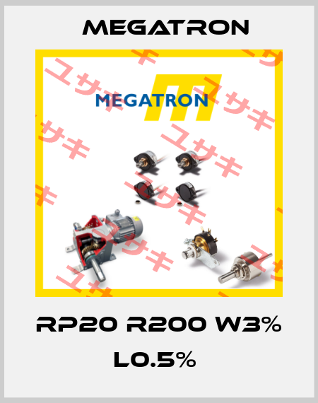 RP20 R200 W3% L0.5%  Megatron