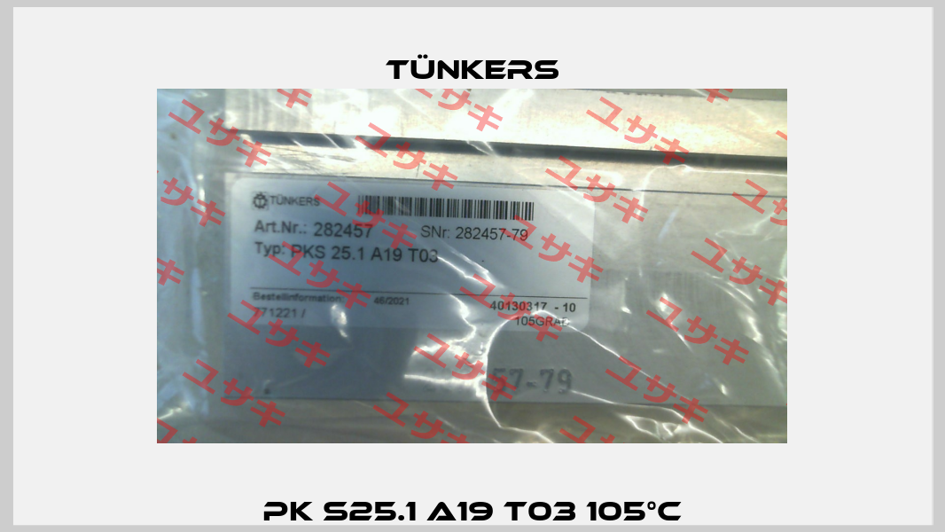 PK S25.1 A19 T03 105°C Tünkers