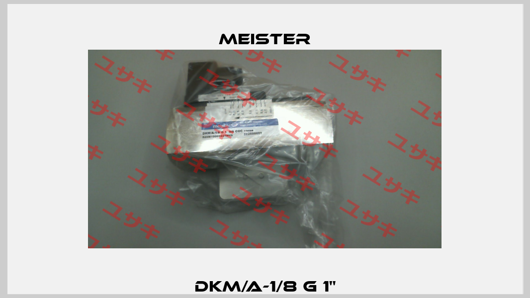 DKM/A-1/8 G 1" Meister