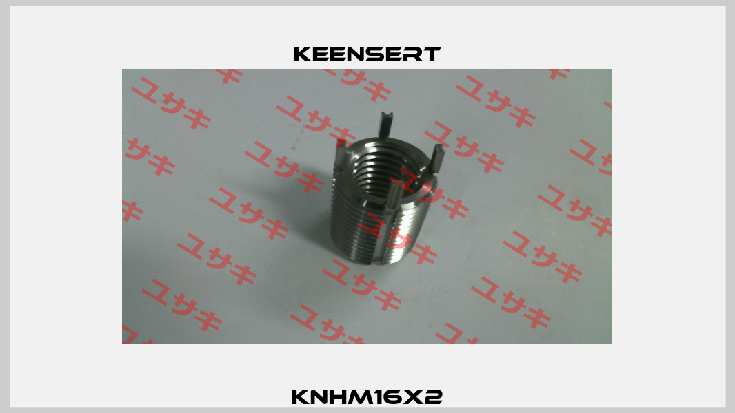 KNHM16x2 Keensert