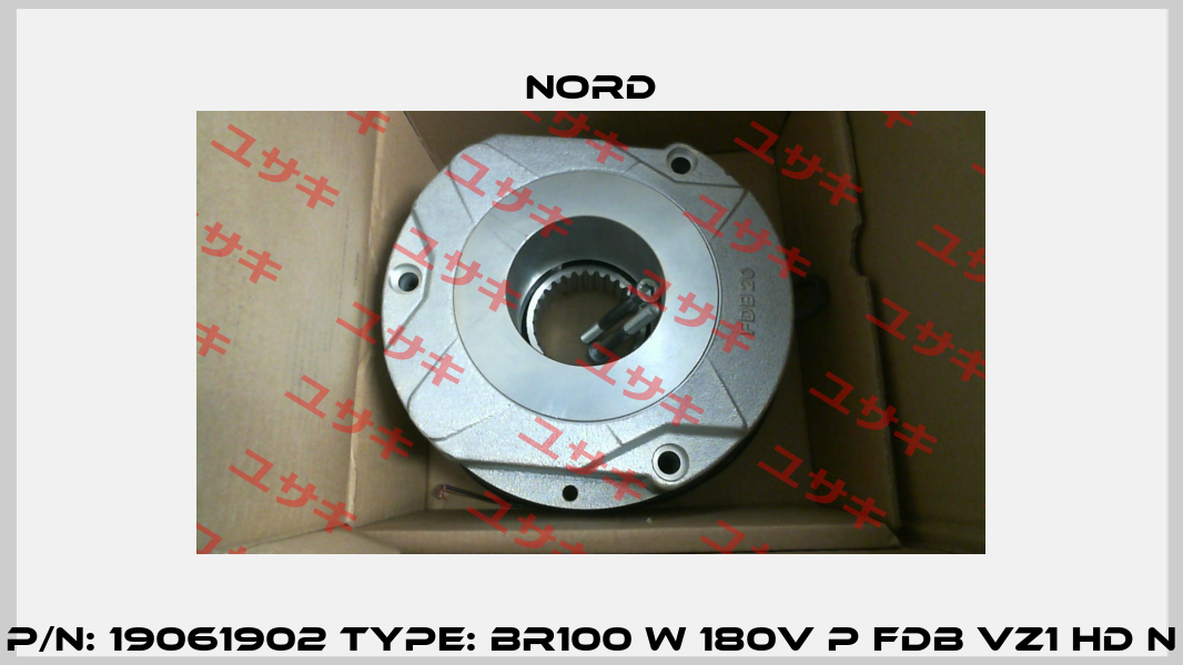 P/N: 19061902 Type: BR100 W 180V P FDB VZ1 HD N Nord