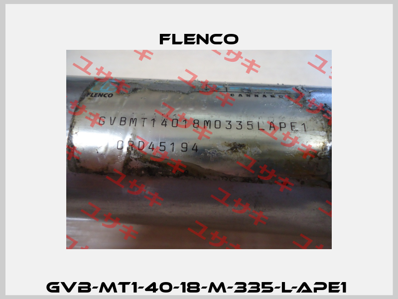GVB-MT1-40-18-M-335-L-APE1  Flenco