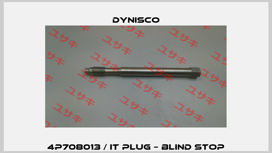 4P708013 / It Plug – Blind stop Dynisco