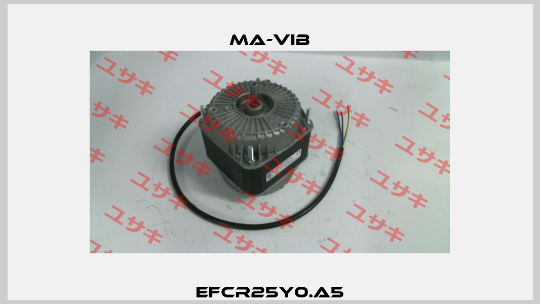 EFCR25Y0.A5 MA-VIB