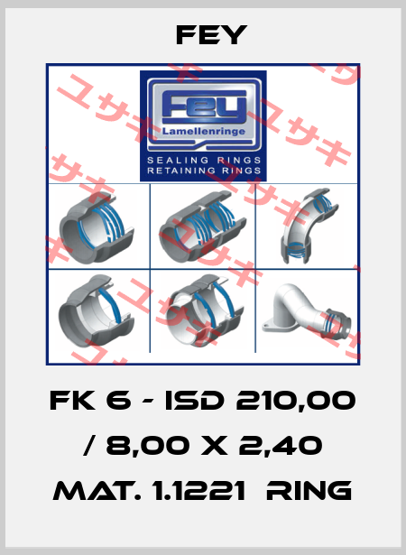 FK 6 - ISD 210,00 / 8,00 x 2,40 Mat. 1.1221  Ring Fey