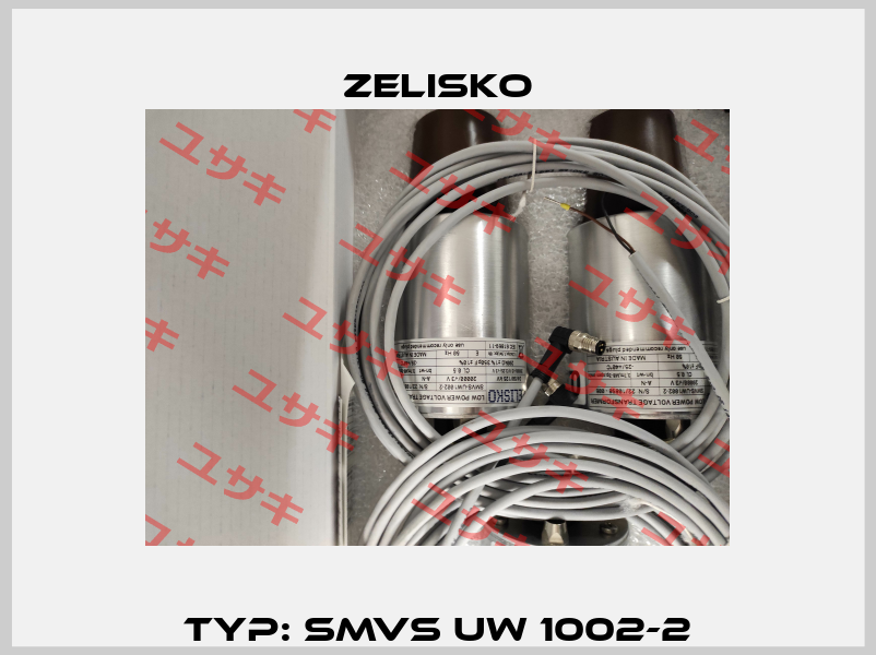 Typ: SMVS UW 1002-2 Zelisko