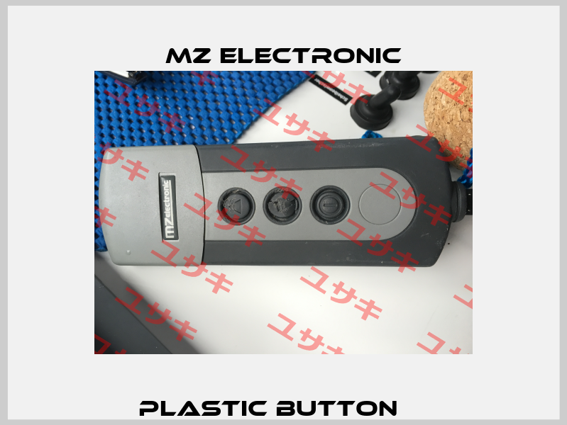 plastic button ▲  MZ electronic