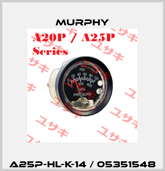 A25P-HL-K-14 / 05351548 Murphy