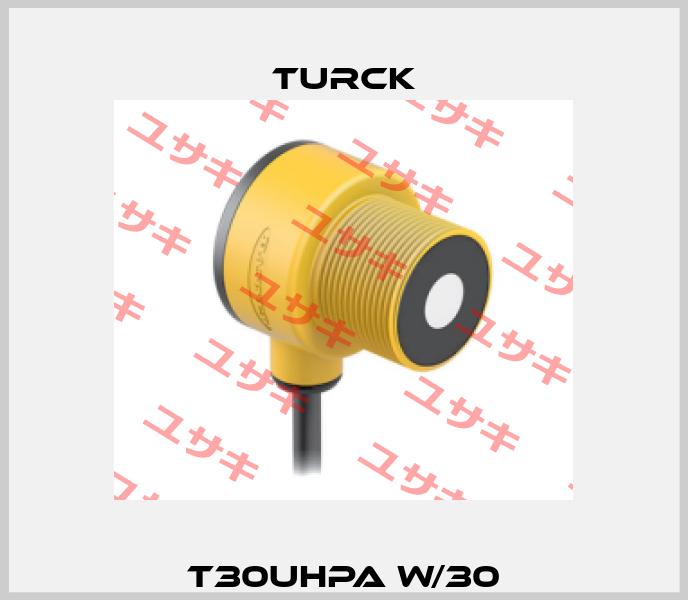 T30UHPA W/30 Turck