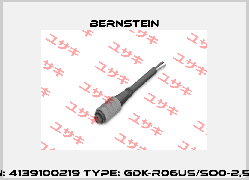 P/N: 4139100219 Type: GDK-R06US/SO0-2,5PU Bernstein