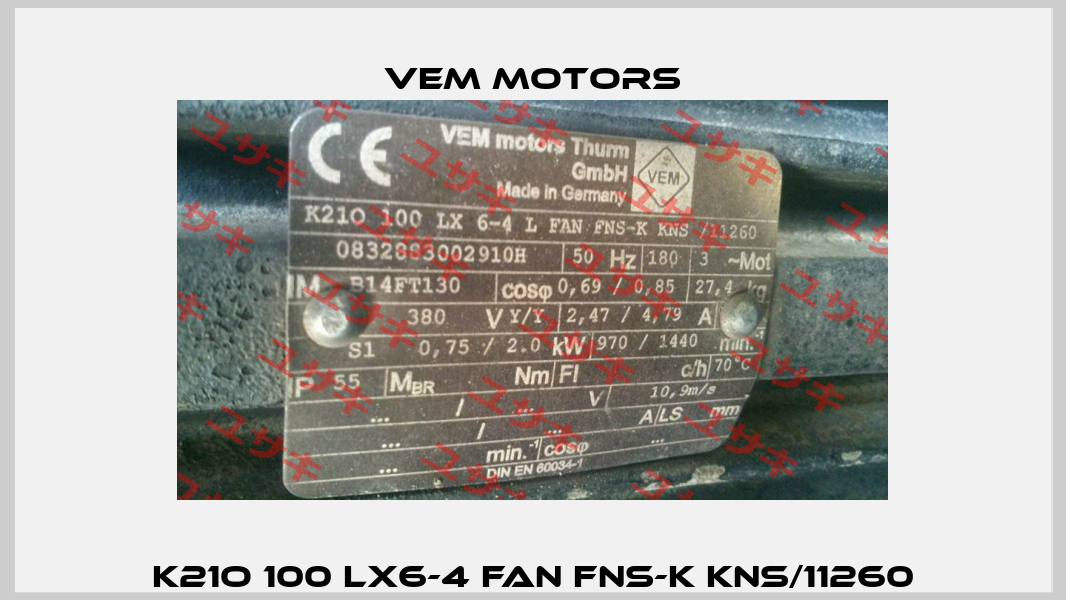  K21O 100 LX6-4 FAN FNS-K KNS/11260  Vem Motors