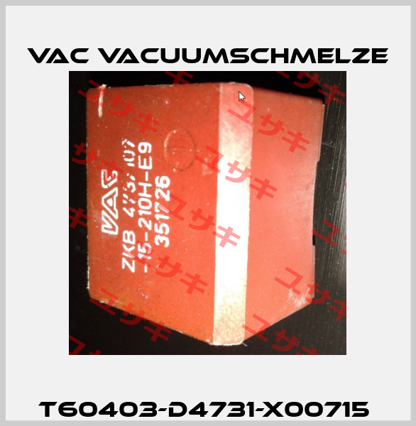 T60403-D4731-X00715  Vac vacuumschmelze