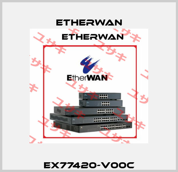 EX77420-V00C Etherwan