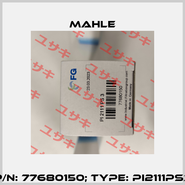 p/n: 77680150; Type: PI2111PS3 MAHLE