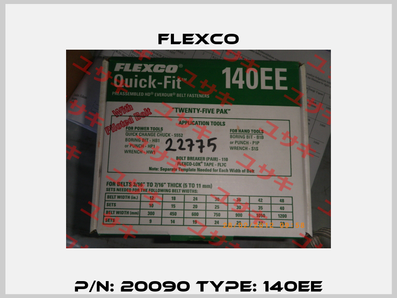 P/N: 20090 Type: 140EE Flexco